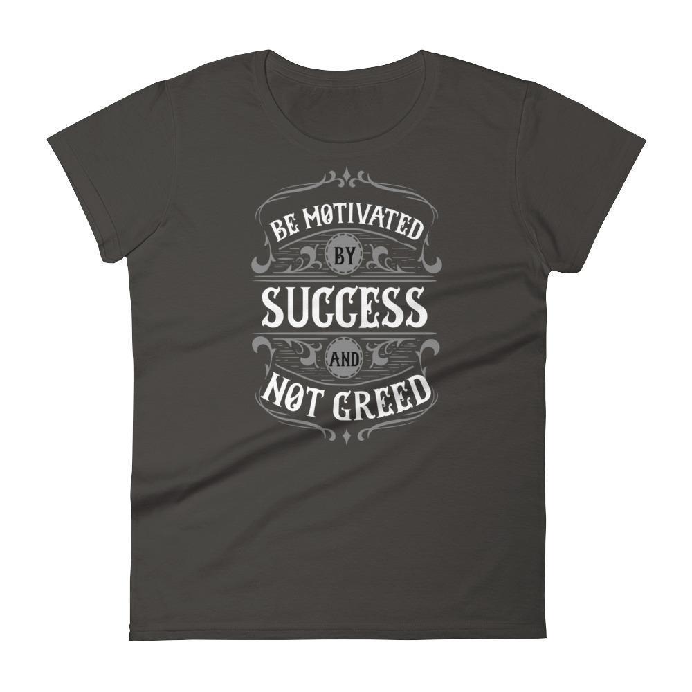 Be Motivated by Success Women's short sleeve t-shirt