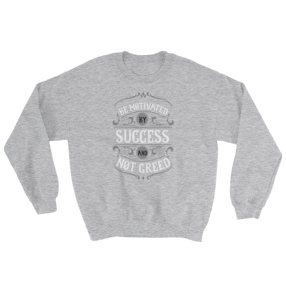 Be Motivated By Success Sweatshirt-Chester PARC