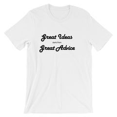 Great Ideas starts from Great Advice Short-Sleeve Unisex T-Shirt-Chester PARC