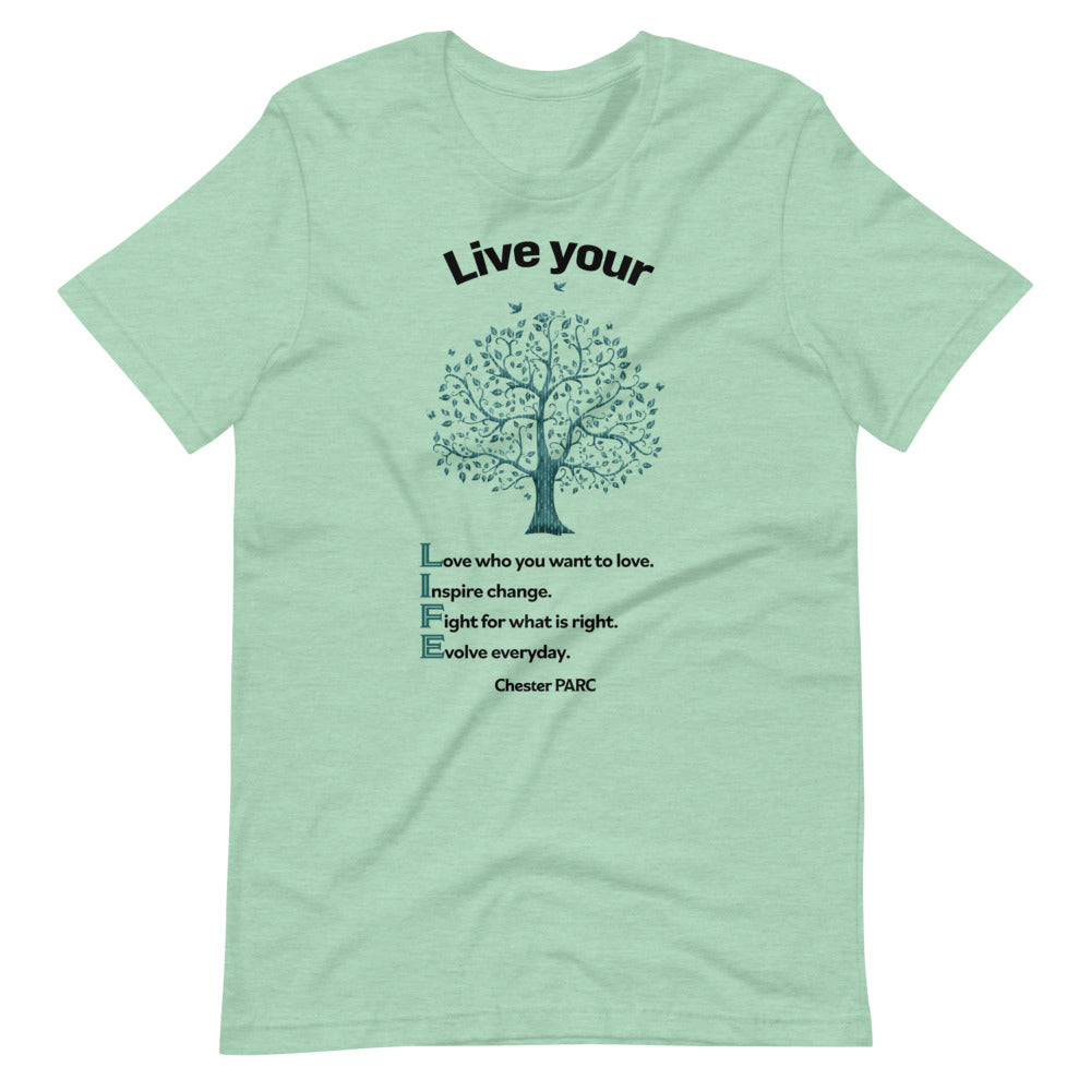 Live your LIFE Short-Sleeve Unisex T-Shirt