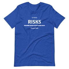 Take RISKS Short-Sleeve Unisex T-Shirt
