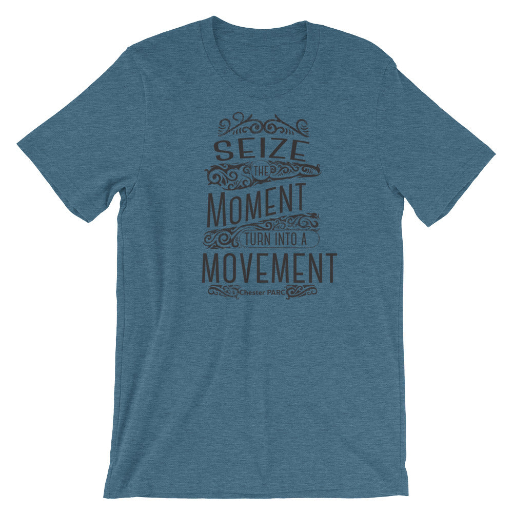 Seize the Moment Short-Sleeve Unisex T-Shirt-Chester PARC
