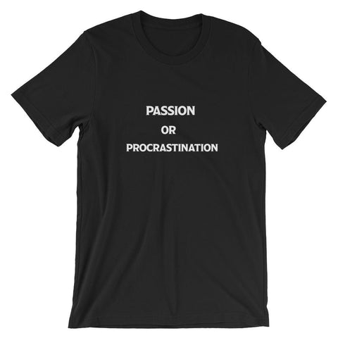 Passion or Procrastination White Short-Sleeve Unisex T-Shirt