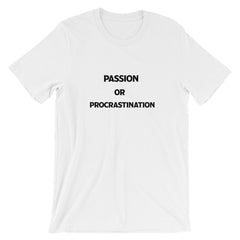 Passion or Procrastination White Short-Sleeve Unisex T-Shirt-Chester PARC
